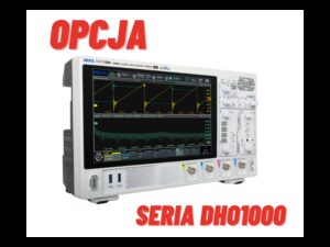 Rigol OPCJA DHO1000-RLU-01 do Oscyloskopów z Serii DHO1000