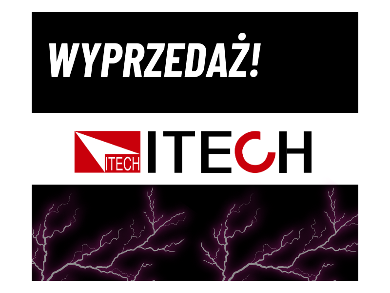 Wyprzedaż - Zasilacze/Obciążenia firmy ITECH